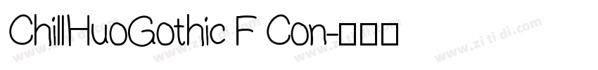 ChillHuoGothic F Con字体转换